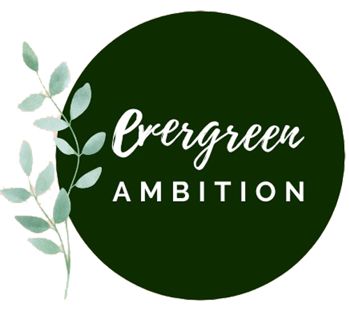 Evergreen Ambition